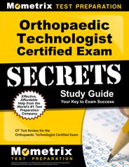 Orthopaedic Technologist Certified Exam Study Guide