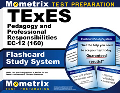 TExES Pedagogy and Professional Responsibilities EC-12 (160) Flashcard Study System